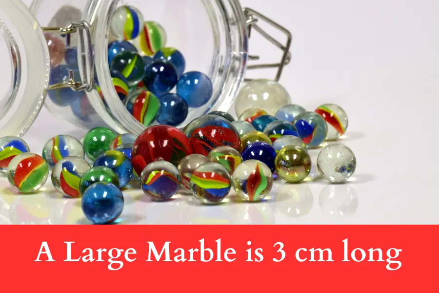 A Large Marble is 3 cm long