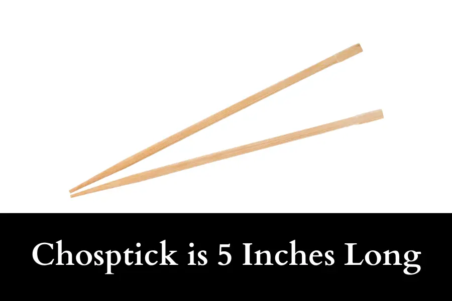 Chosptick is 5 Inches Long