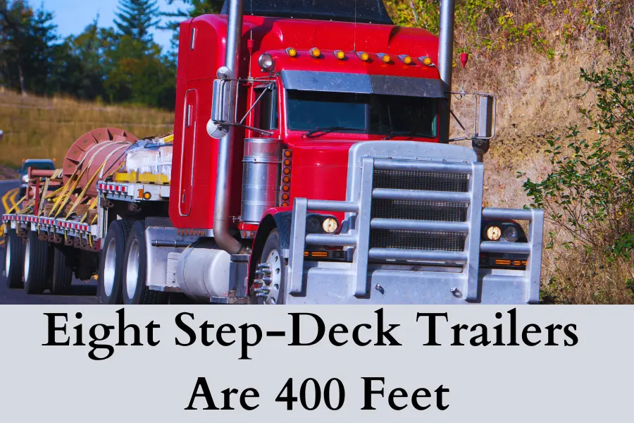 Eight Step-Deck Trailers Are 400 Feet