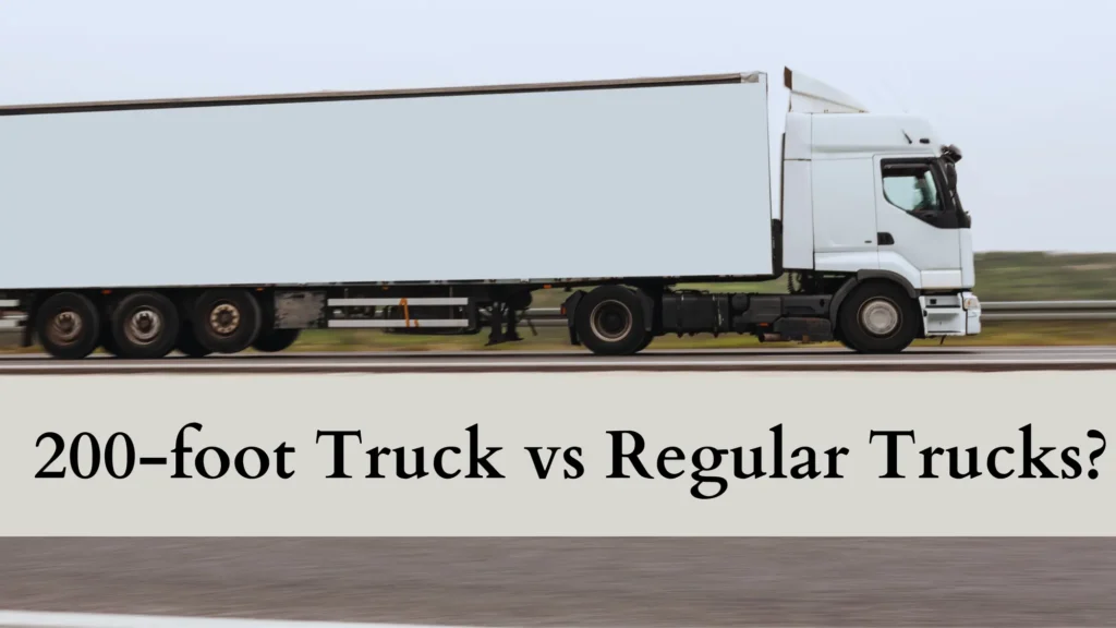 How Does a 200-foot Truck Compare to Regular Trucks