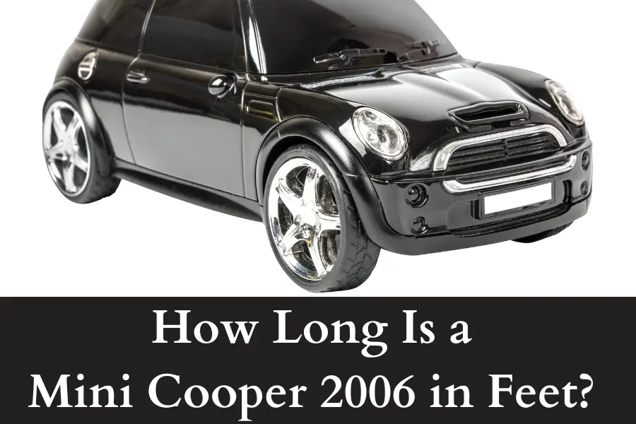 How Long Is a Mini Cooper 2006 in Feet