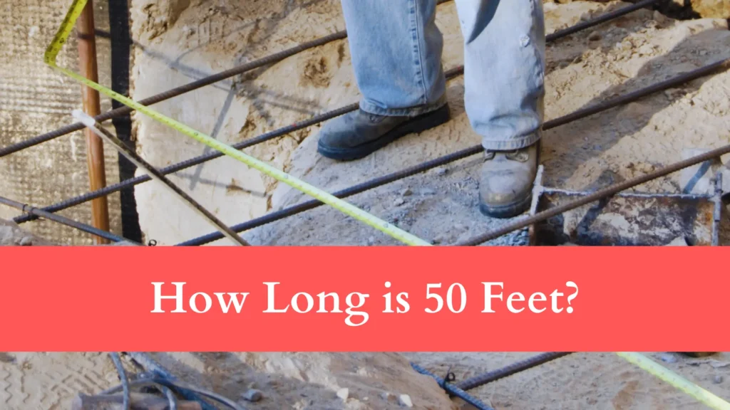 How Long is 50 Feet