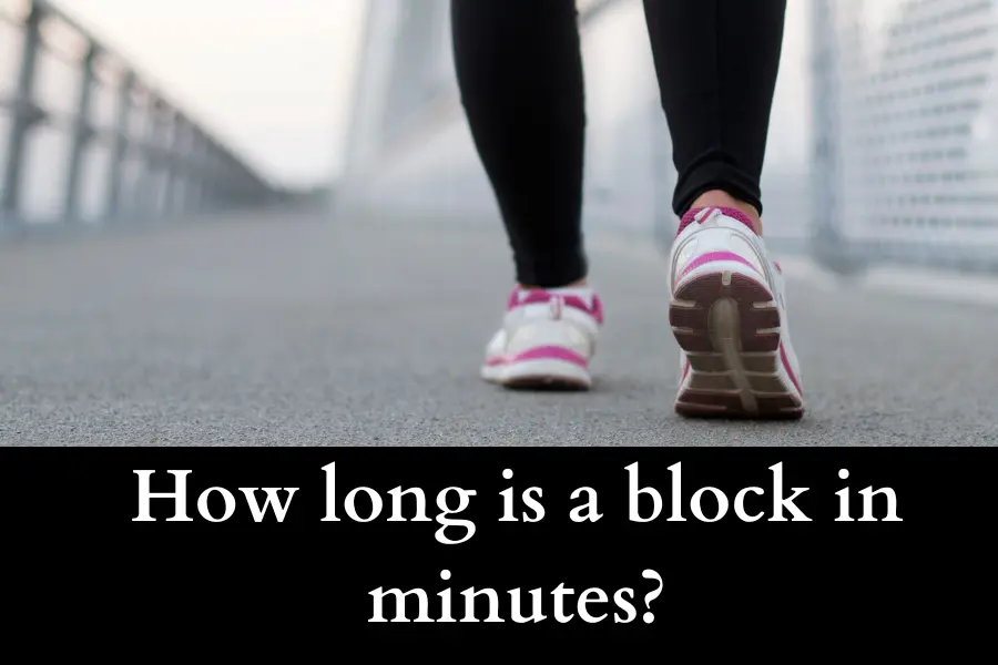 How long is a block in minutes