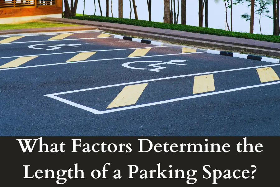 What Factors Determine the Length of a Parking Space