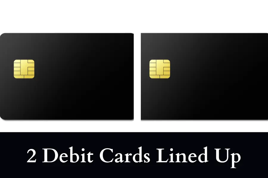 2 Debit or Credit Cards Lined Up is 7 Inches Long