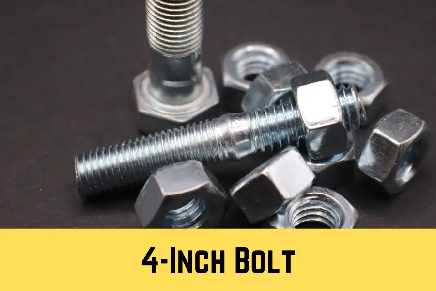 4-Inch Bolt