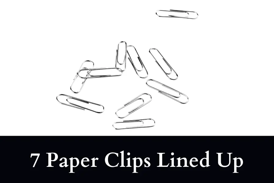 7 Paper Clips Lined Up is 7 Inches Long