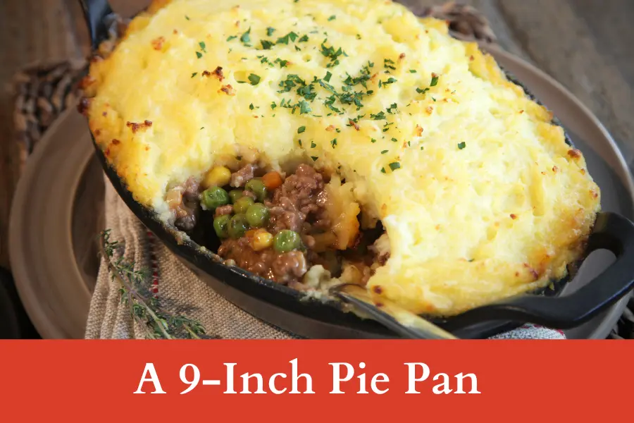 A 9-Inch Pie Pan is 9 inches long