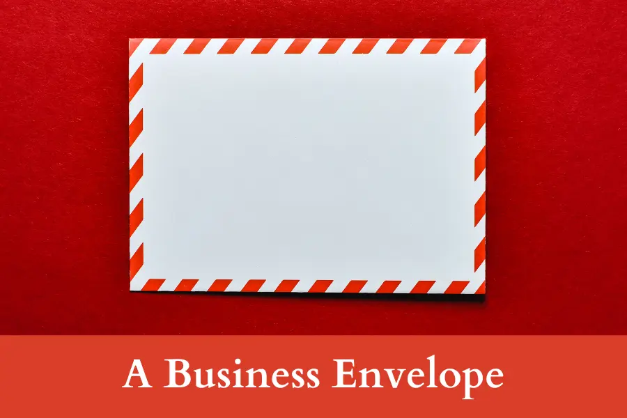 A Business Envelope is 4 inches long