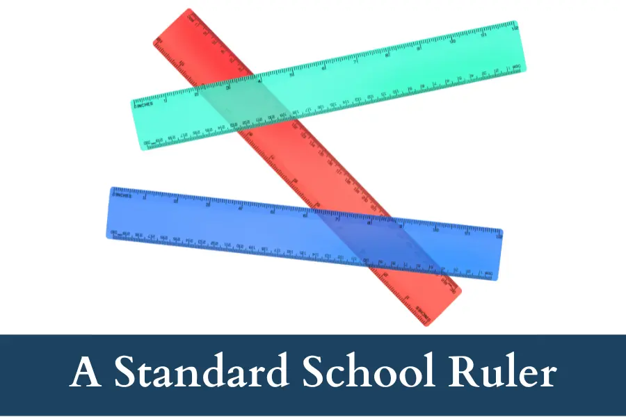 A Standard School Ruler is 30 cm long