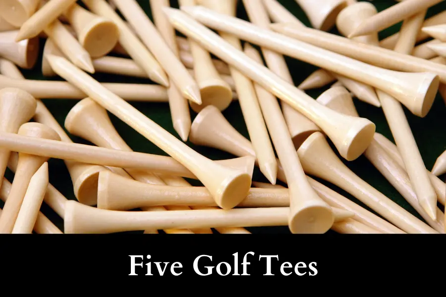 Five Golf Tees are 10 Inches Long