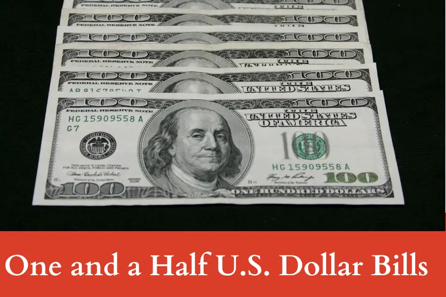 One and a Half U.S. Dollar Bills is 9 inches long