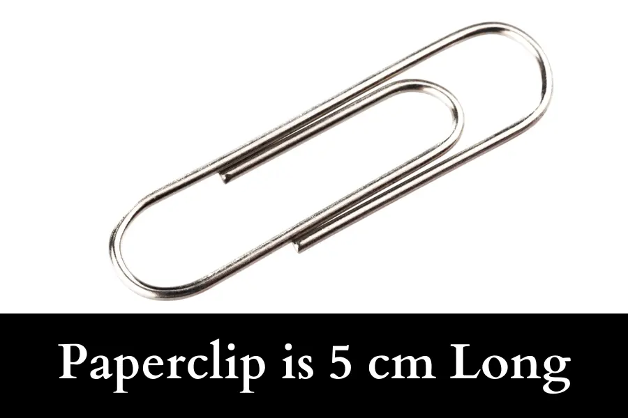 Paperclip is 5 cm long