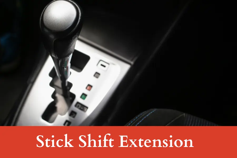 Stick Shift Extension is 9 inches long