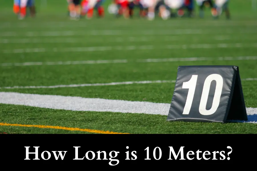 How Long is 10 Meters