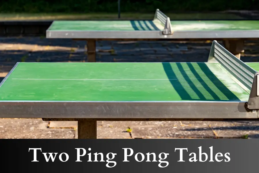 Two Ping Pong Tables is 5 meters long or big