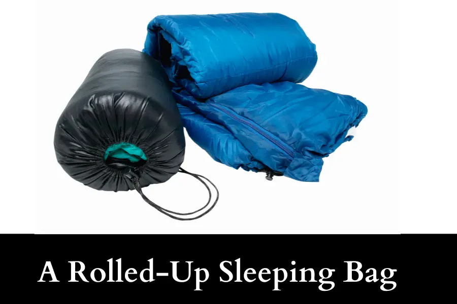 A Rolled-Up Sleeping Bag is 20 inches long or big