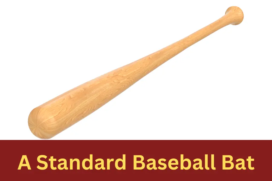 A Standard Baseball Bat is 3 feet long