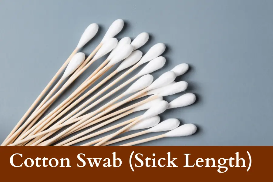 Cotton Swab (Stick Length) is 6 cm long