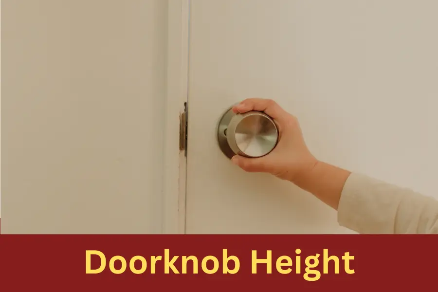 Doorknob Height is 3 feet  in height