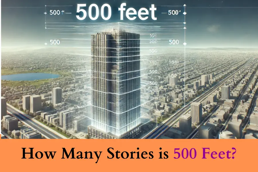 How Many Stories is 500 Feet