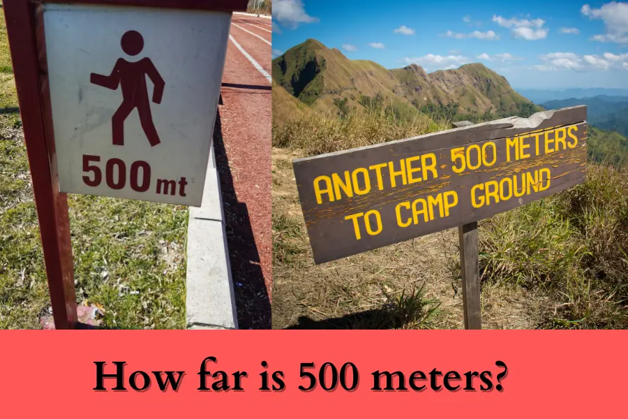 How far is 500 meters