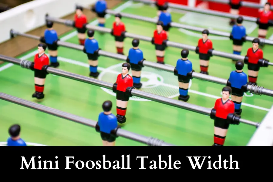 Mini Foosball Table Width is 20 inches long or big