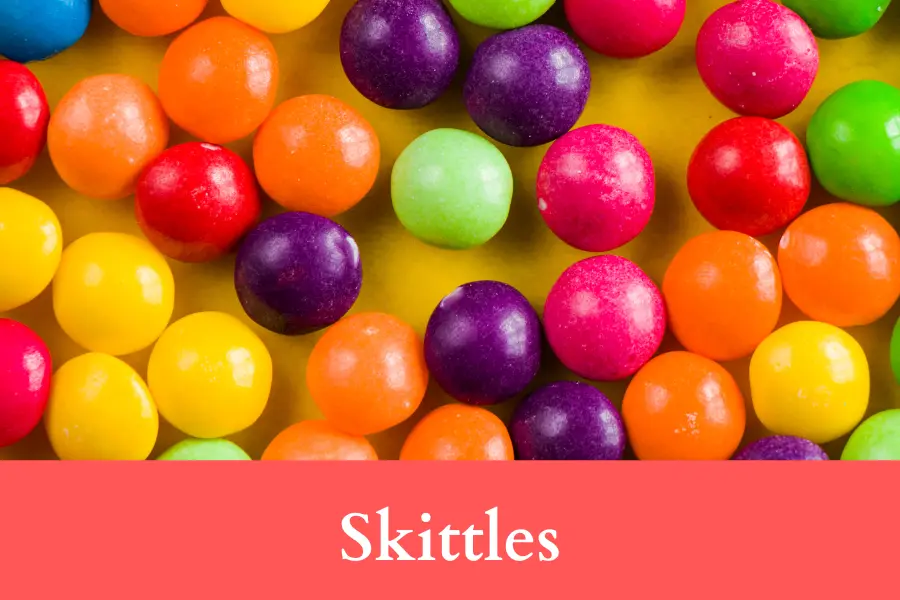 Skittles is 2 centimeters long