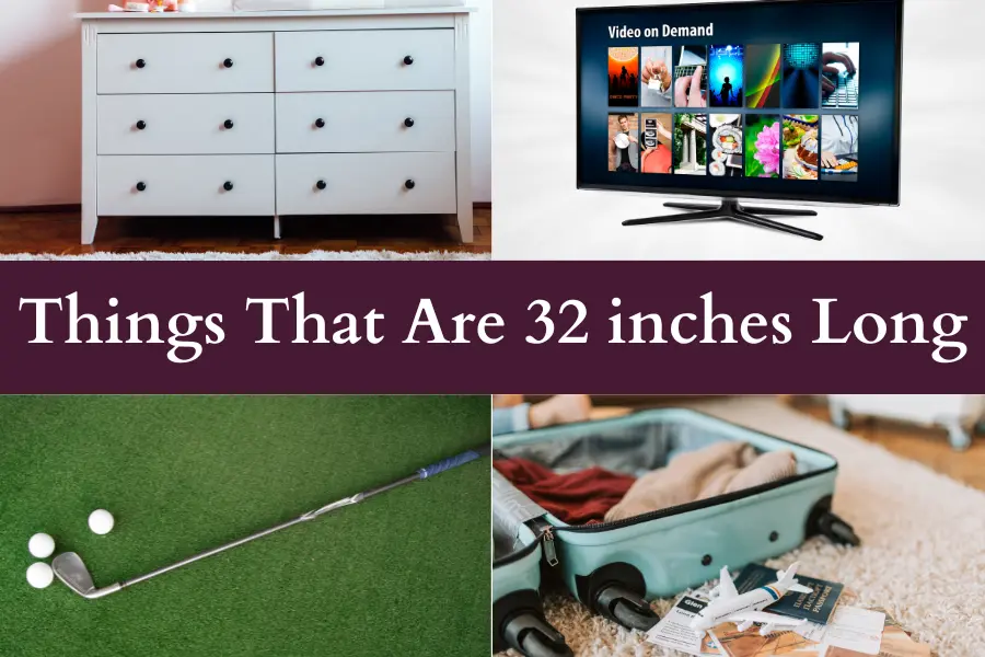 Things that are 32 inches Long