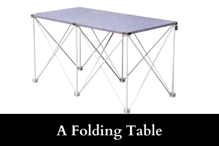 A Folding Table is 10 square feet