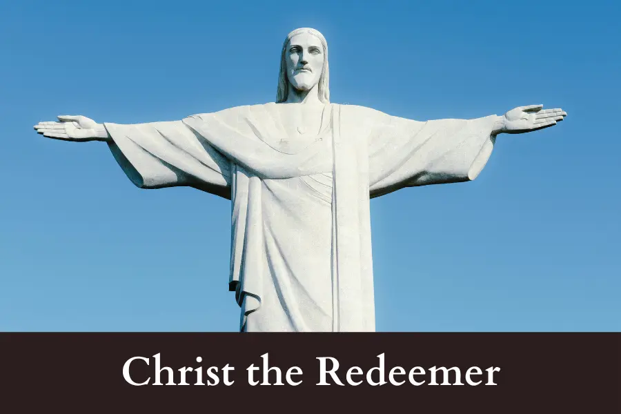 Christ the Redeemer is 100 Feet big