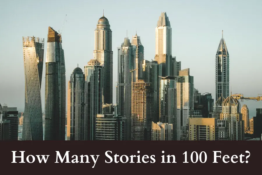 How Many Stories in 100 Feet